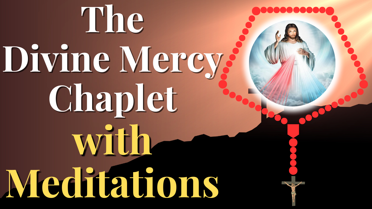 Divine Mercy Chaplet with Meditations - The Catholic Crusade